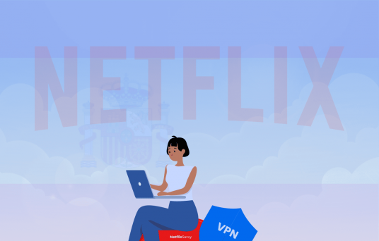 Best VPNs to Access Netflix in Spain