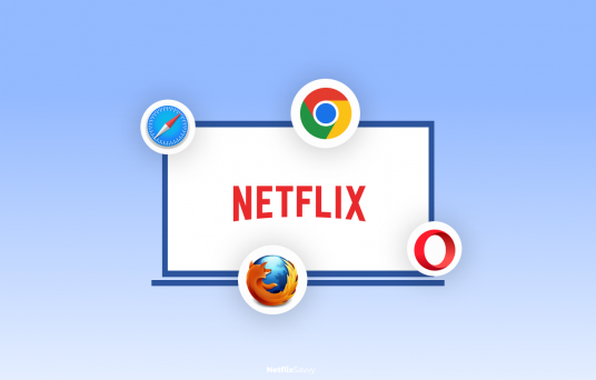 Best browsers for Netflix