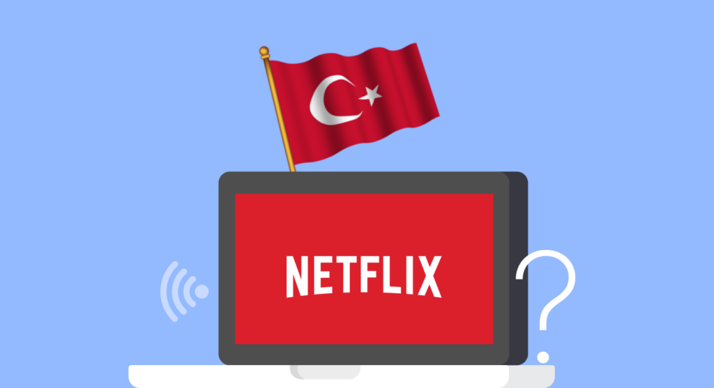 How to watch Turkish Netflix on different devices