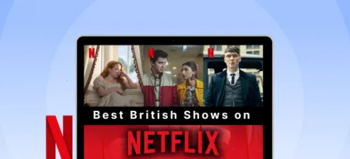 Best British shows on Netflix