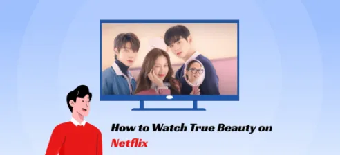 Watch True Beauty on Netflix