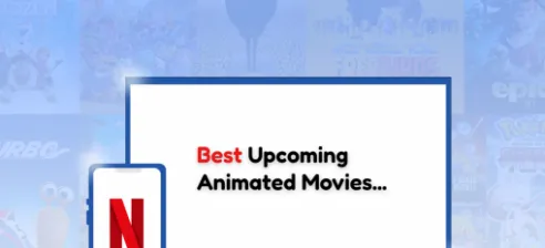 Best upcoming animated movies on Netflix