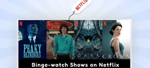 Binge-watch Shows on Netflix
