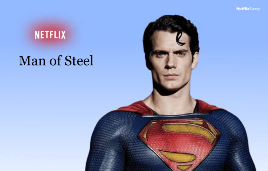 How to watch Man of Steel on Netflix
