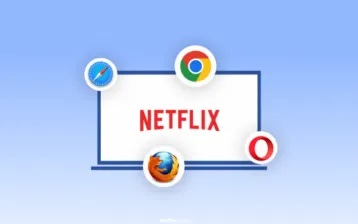 Best browsers for Netflix