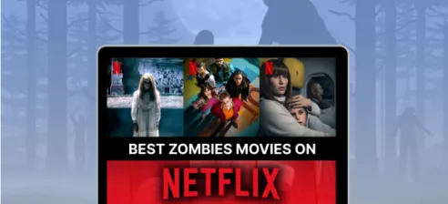 Best Zombies movies on Netflix