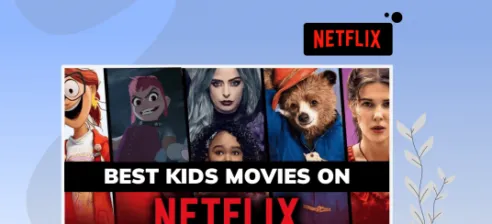 Best kids movies on Netflix