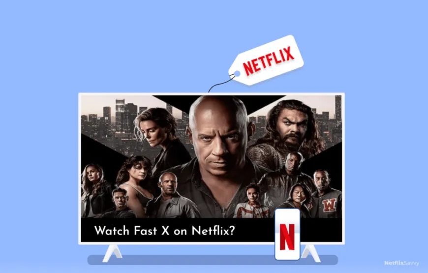 Watch Fast X on Netflix