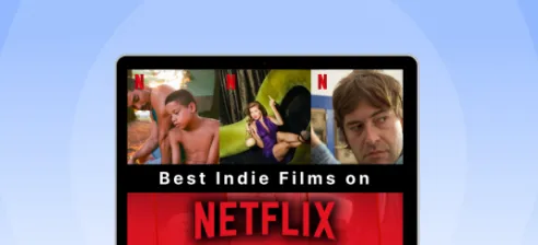 Best Indie movies on Netflix